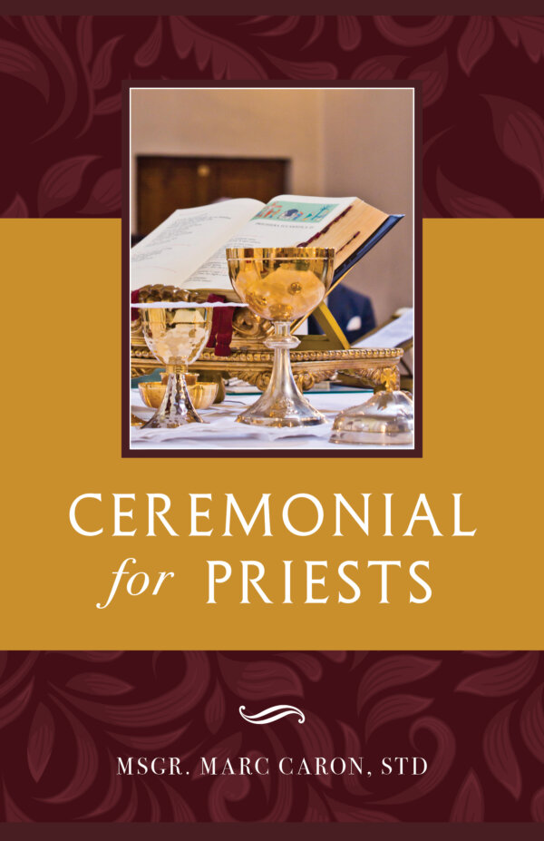 Ceremonial for Priests: the Craft and Art of the Liturgy