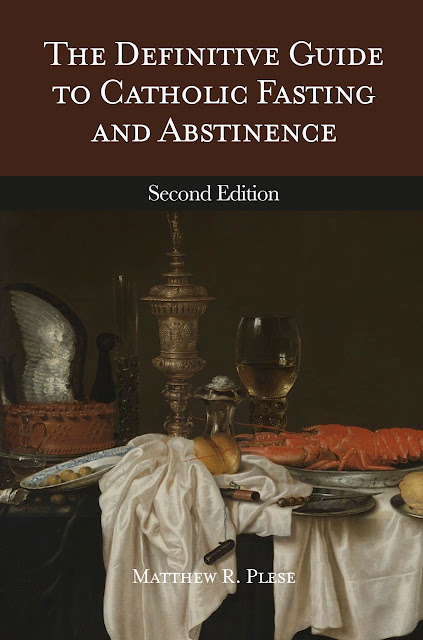 2nd Edition of "The Definitive Guide to Fasting and Abstinence" Now Available